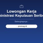 Lowongan Kerja Helper Administrasi Kepulauan Seribu Terbaru 2026