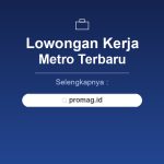 Lowongan Kerja PT Pertamina Metro Terbaru 2026 Lulusan SMA/SMK